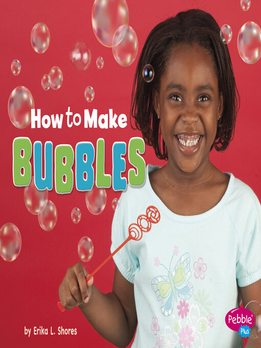 Title details for How to Make Bubbles by Erika  L. Shores - Available